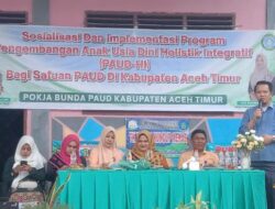 Bunda PAUD Aceh Timur Buka Sosialisasi PAUD H1 Di Kecamatan Ranto Peureulak