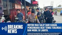 MOTOR MAU SALIP DARI KANAN, PENGENDARA BEAT TEWAS TERLINDAS BAN MOBIL DI LABOTA